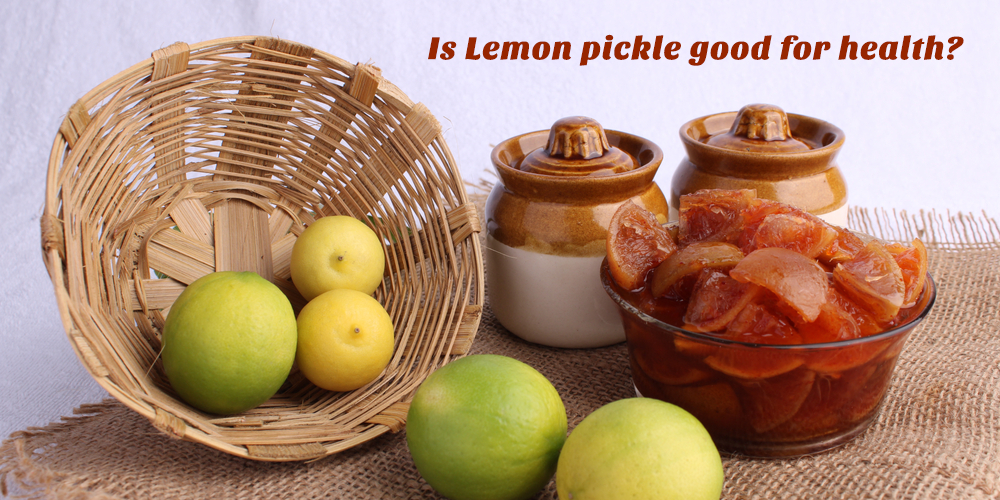 Is lemon pickle good for health